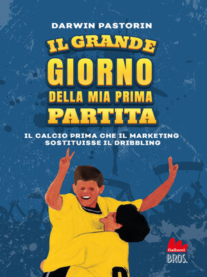 cover image of Il grande giorno della mia prima partita